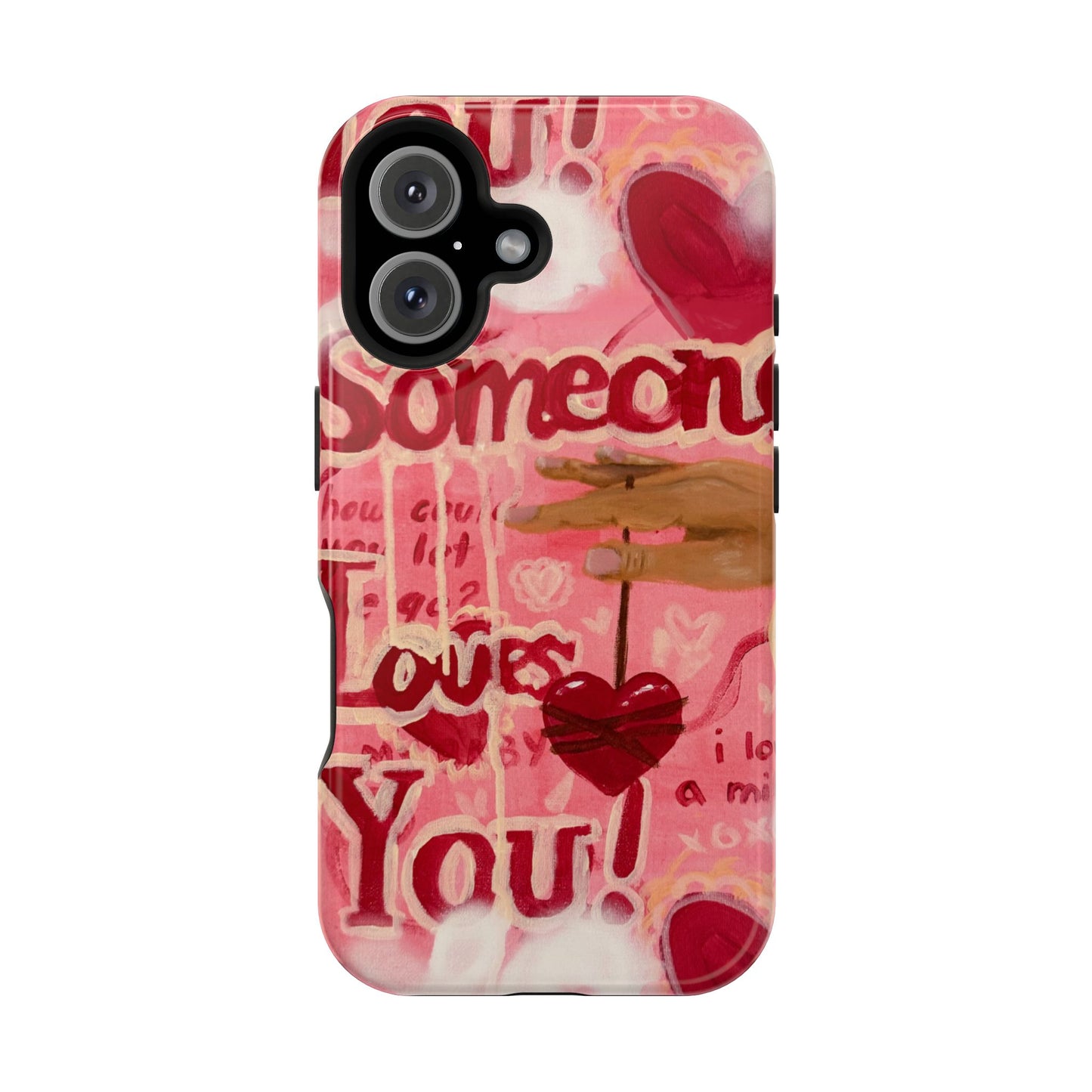 Someone Loves You Tough Case